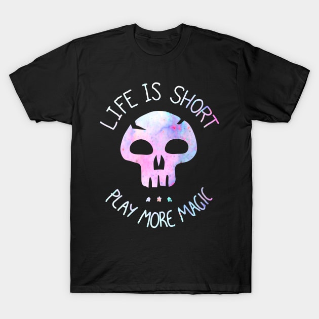 Life is Short. Play more Magic T-Shirt by ChristophZombie